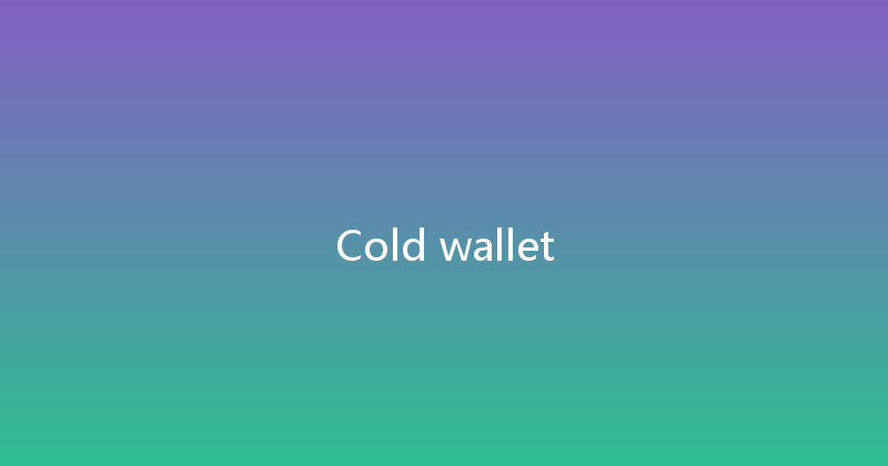 Cold wallet 