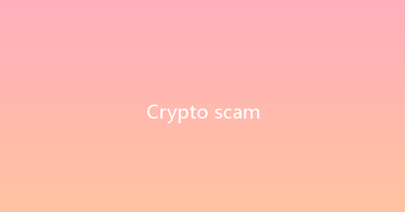 Crypto scam 