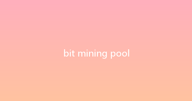 bit mining pool 