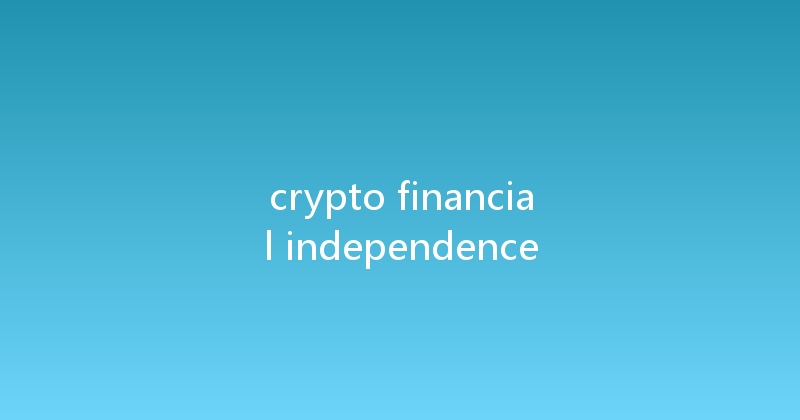 crypto financial independence 