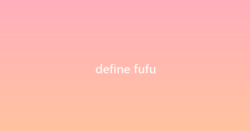 define fufu 