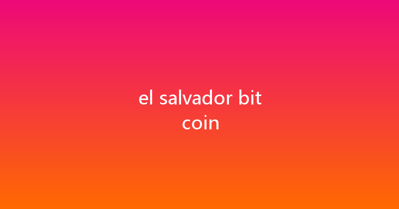 el salvador bitcoin 