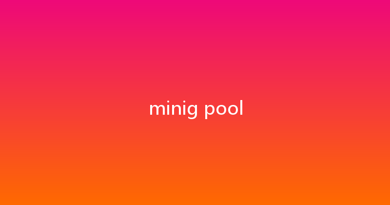 minig pool 