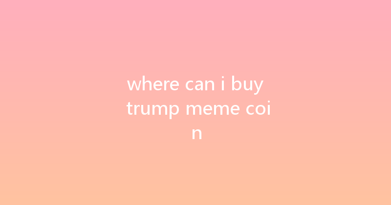 where can i buy trump meme coin 