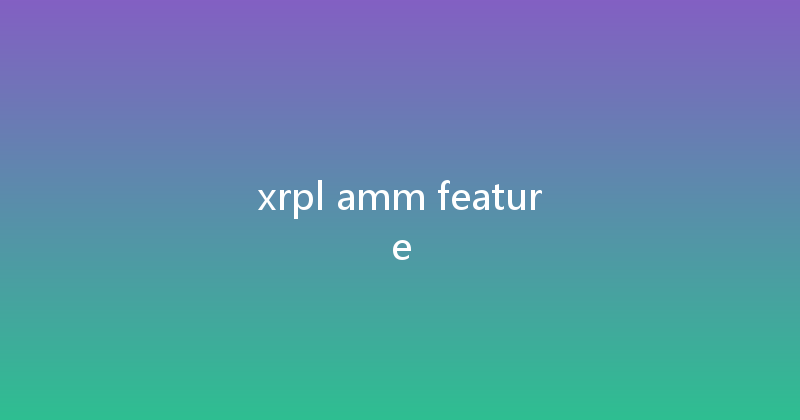 xrpl amm feature 